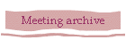 Meeting archive